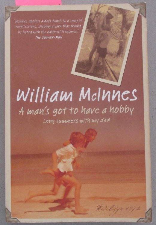 Man's Got to Have a Hobby, A: Long Summers With My Dad