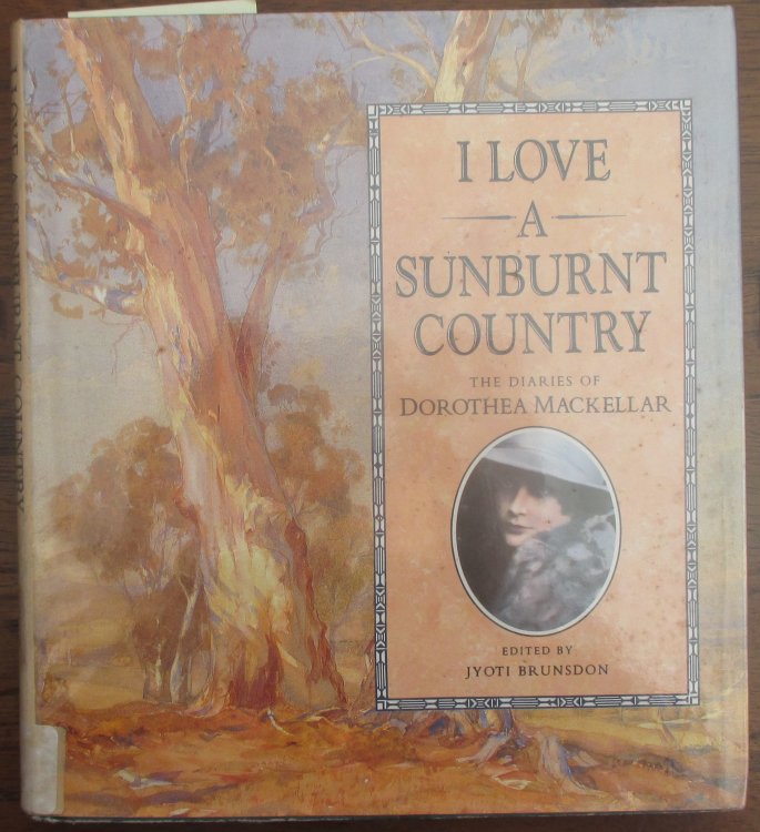 Love a Sunburnt Country, I: The Diaries of Dorothea Mackellar