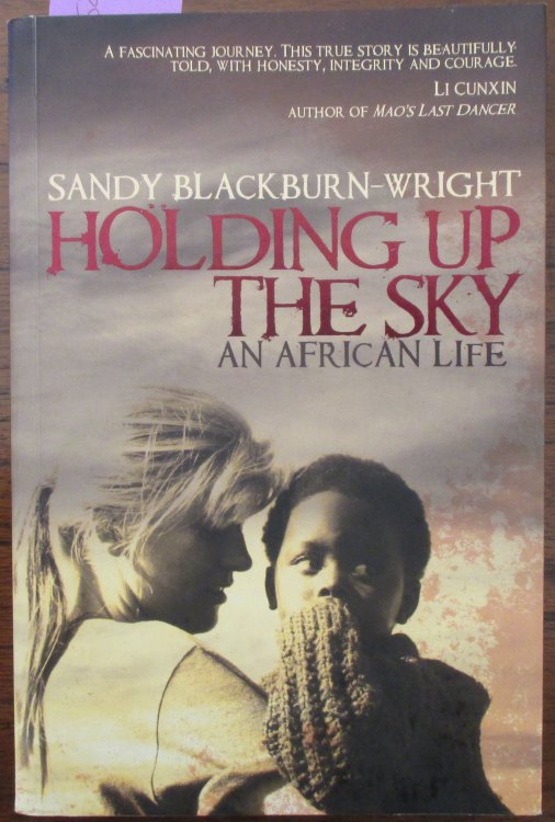 Holding Up the Sky: An African Life