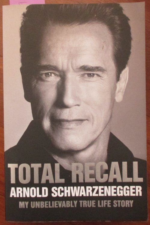 Total Recall: My Unbelievably True Life Story