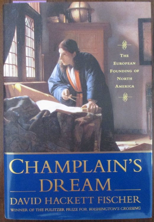 Champlain's Dream: The European Founding of North America