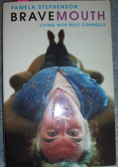 Bravemouth: Living with Billy Connolly