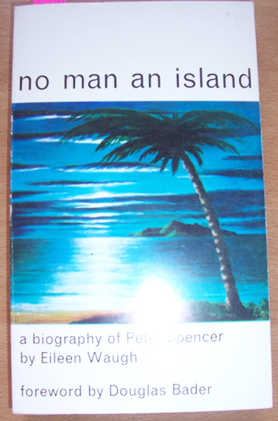 No Man An Island: A Biography of Peter Spencer