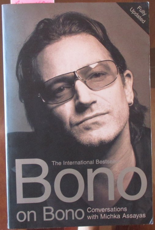 Bono On Bono: Conversations With Michka Assayas