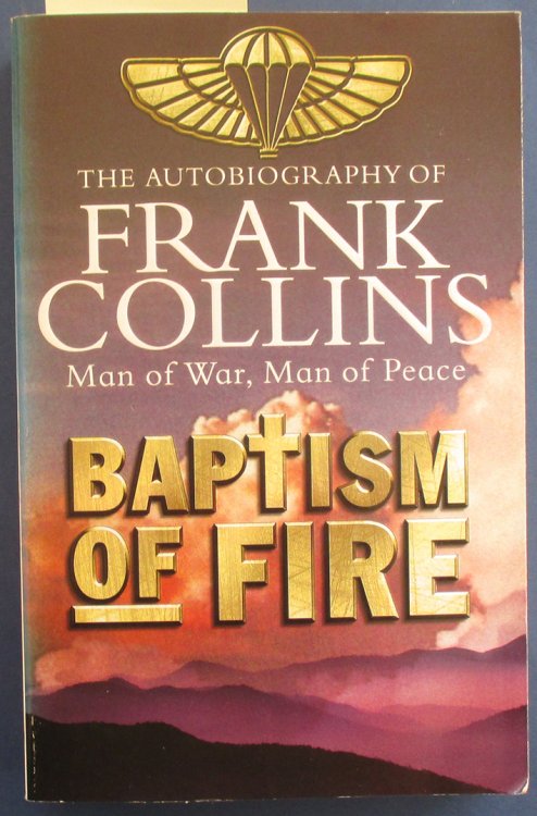 Baptism of Fire: The Autobiography of Frank Collins - Man of War, Man of Peace