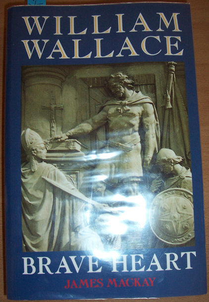 William Wallace: Brave Heart