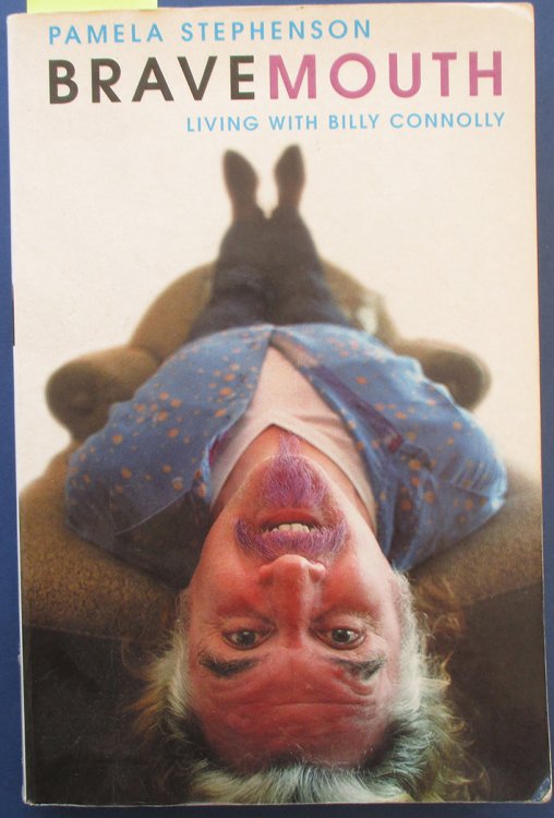 Bravemouth: Living with Billy Connolly