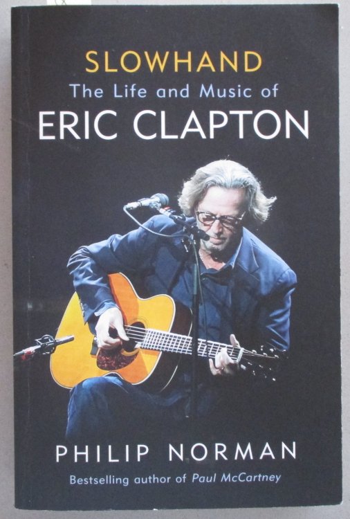 Slowhand: The Life and Music of Eric Clapton