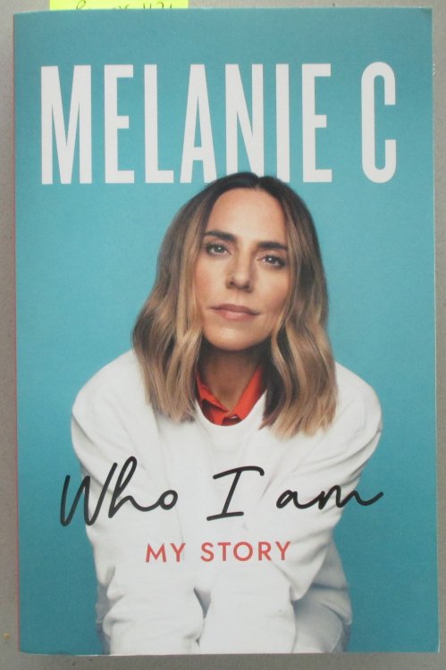 Melanie C: Who Am I My Story