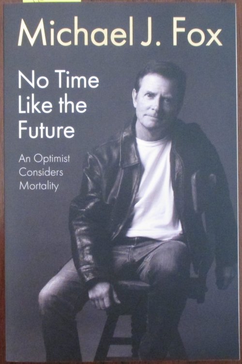 No Time Like the Future: An Optimist Considers Mortality