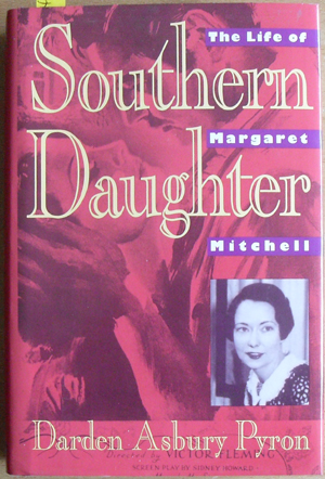 Southern Daughter: The Life of Margaret Mitchell