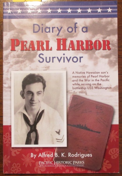 Diary of a Pearl Harbor Survivor: A Native Son's Memories of Pearl Harbor and the War in the Pacific