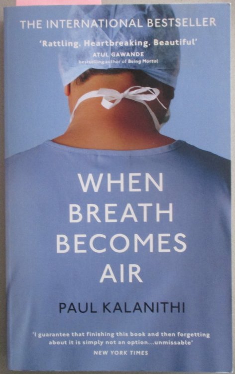 When Breath Becomes Air: What Makes Life Worth Living in the Face of Death