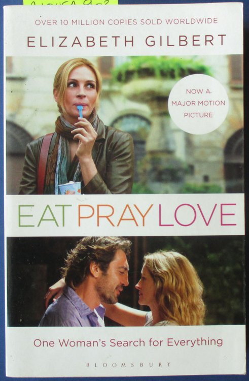 Eat Pray Love: One Woman's Search for Everything