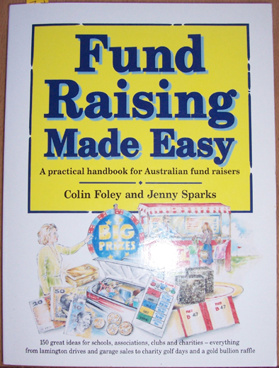 Fund Raising Made Easy: A Practical Handbook for Australian Fund Raisers