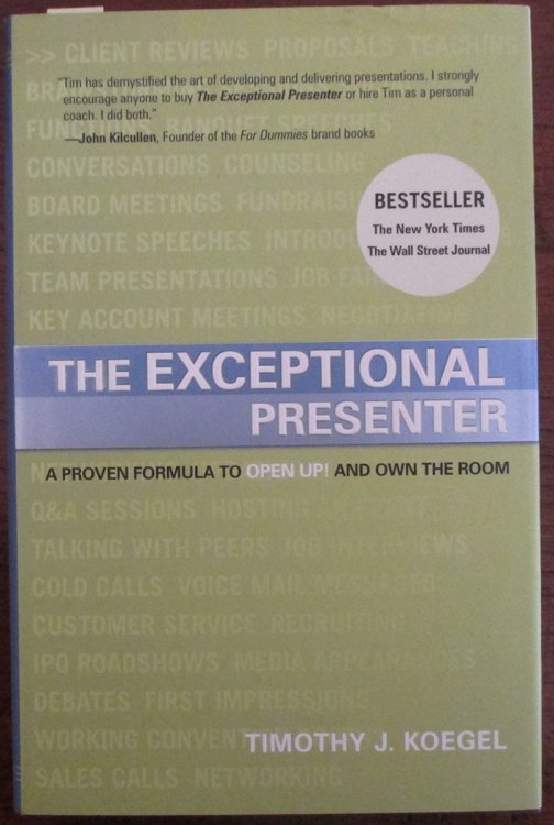 Exceptional Presenter, The: A Proven Formula to Open Up! and Own the Room