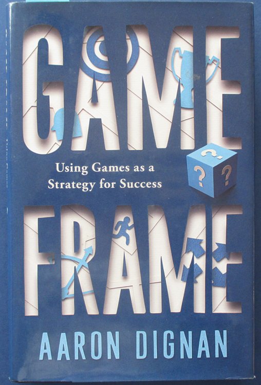 Game Frame: Using Games as a Strategy for Success