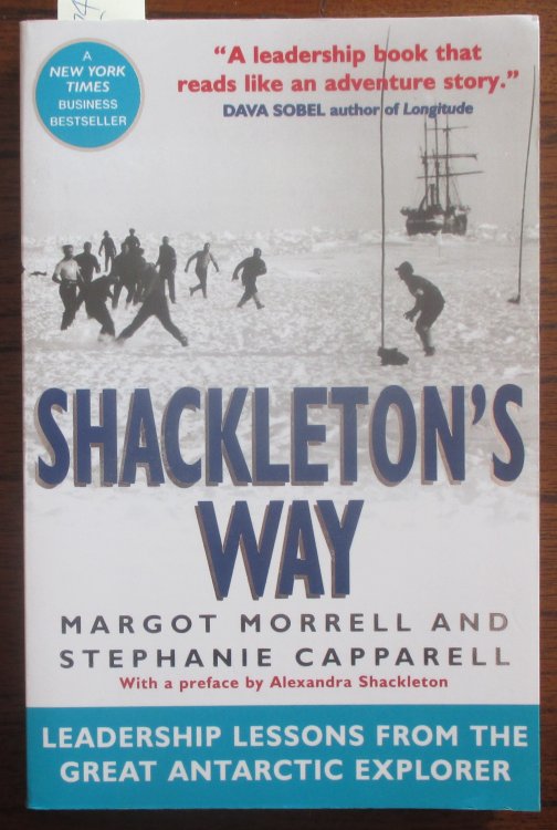 Shackleton's Way: Leadership Lessons From the Great Antarctic Explorer