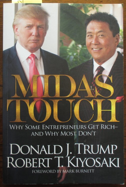 Midas Touch: Why Some Entrepreneurs Get Rich and Why Most Don't