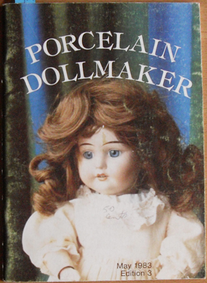 Porcelain Dollmaker: The Australian Dollmakers Magazine (May 1983, Volume 1, No 3)