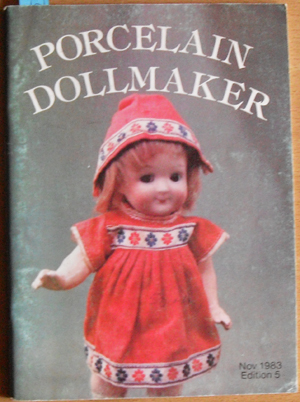 Porcelain Dollmaker: The Australian Dollmakers Magazine (May 1983, Volume 2, No 1)