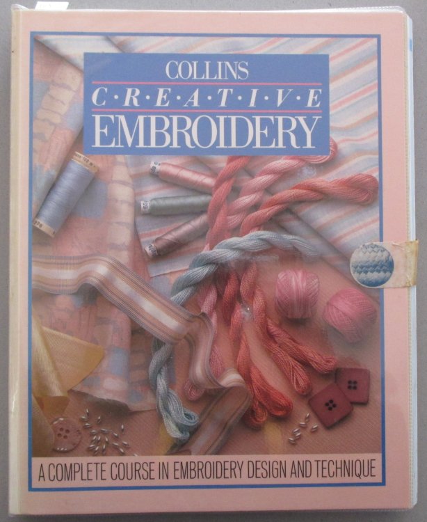 Collins Creative Embroidery Collection: A Complete Course in Embroidery Design and Technique