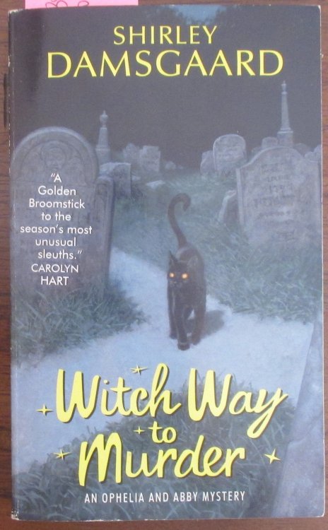 Witch Way to Murder: An Ophelia and Abby Mystery