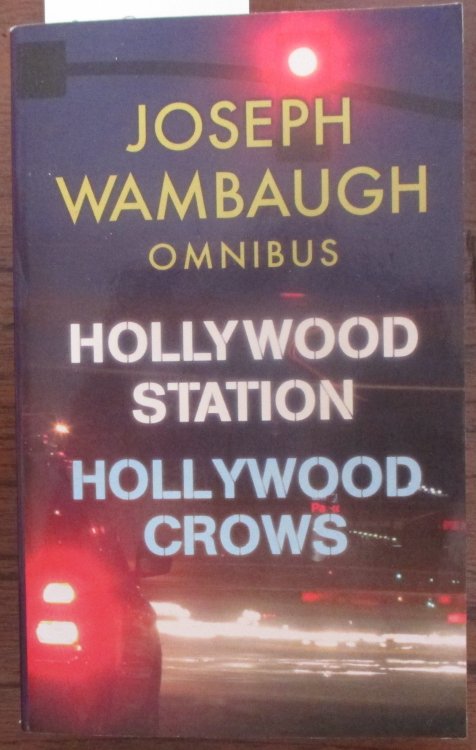 Hollywood Station; Hollywood Crows (Joseph Wambaugh Omnibus)