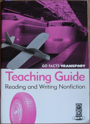 Teaching Guide: Reading and Writing Nonfiction (Go Facts Transport)