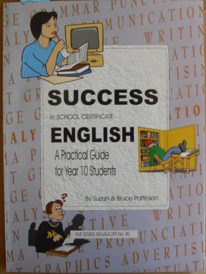 Success in School Certificate English: A Practical Guide for Year 10 Students (Five Senses Skillbuilder No. 40)