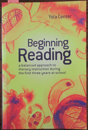 Beginning Reading: A Balanced Approach to Literacy Instruction During the First Three Years at School