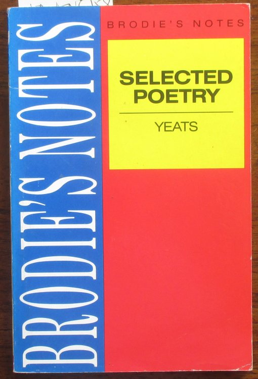 W. B. Yeats: Selected Poetry (Brodie's Notes)