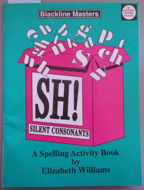 Sh! Silent Consonants: A Spelling Activity Book