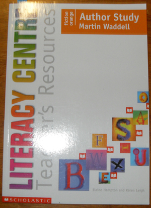 Literacy Centre: Teacher's Resources: Author Study: Martin Waddell