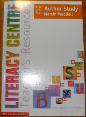 Literacy Centre: Teacher's Resources: Author Study: Martin Waddell