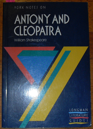 York Notes on Antony and Cleopatra, William Shakespeare