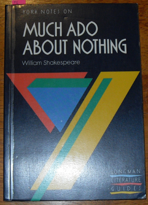 York Notes on Much Ado About Nothing, William Shakespeare