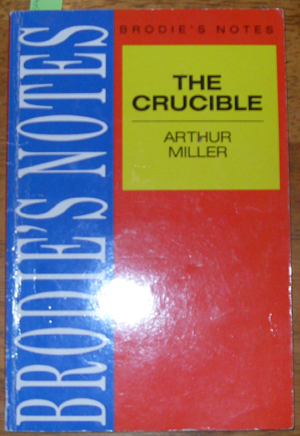 Brodie's Notes: The Crucuble, Arthur Miller