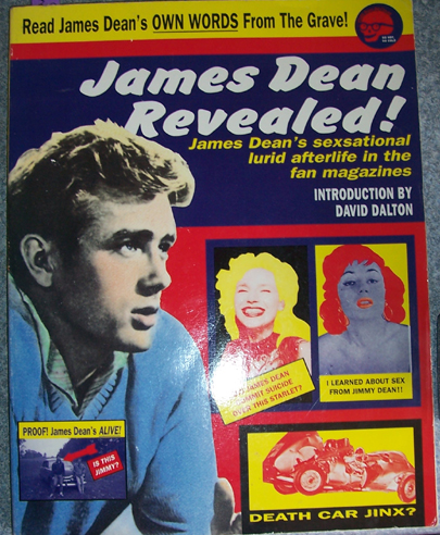 James Dean Revealed!: James Dean's Sexsational Lured Afterlife in the Fan Magazine