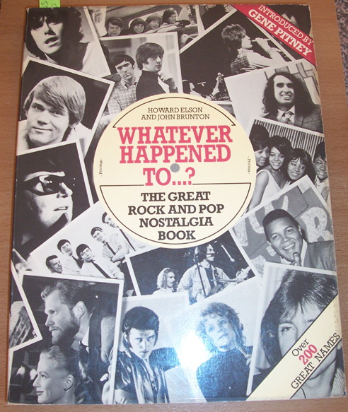 Whatever Happened to. The Great Rock and Pop Nostalgia Book
