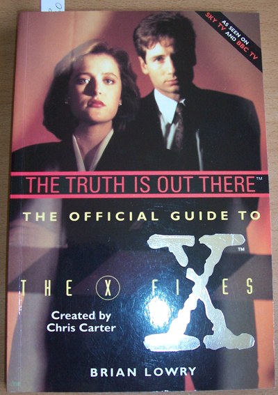 Truth Is Out There, The: The Official Guide to The X Files