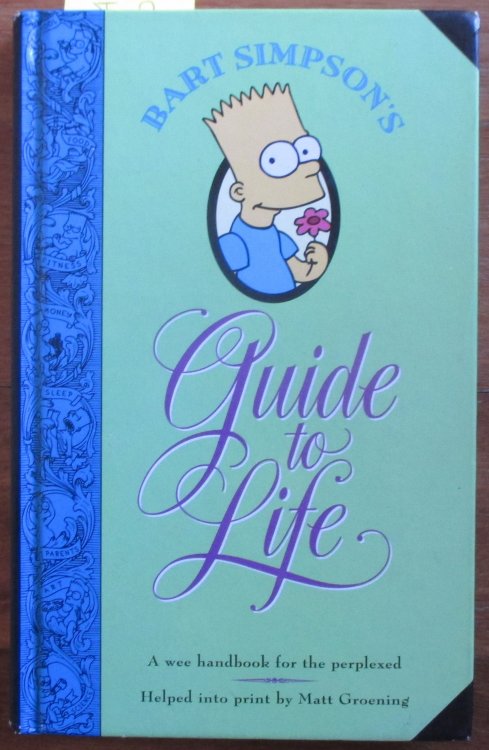 Bart Simpson's Guide to Life: A Wee Handbook for the Perplexed