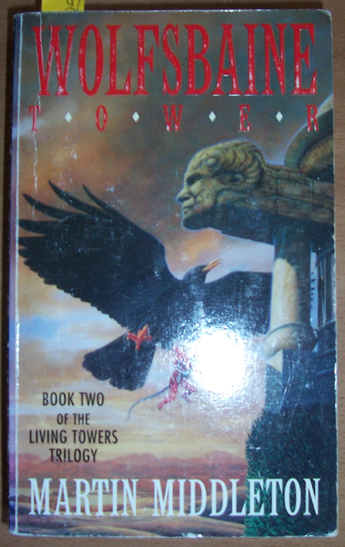 Wolfsbaine Tower: Book Two of the Living Towers Trilogy
