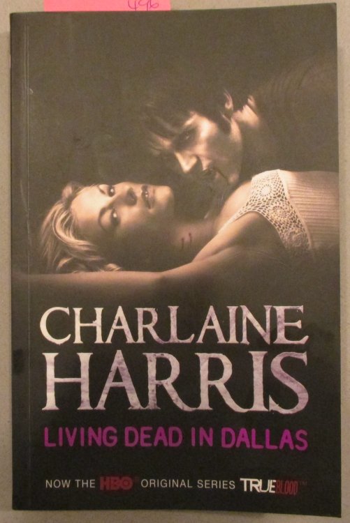 Living Dead in Dallas: A Sookie Stackhouse Novel