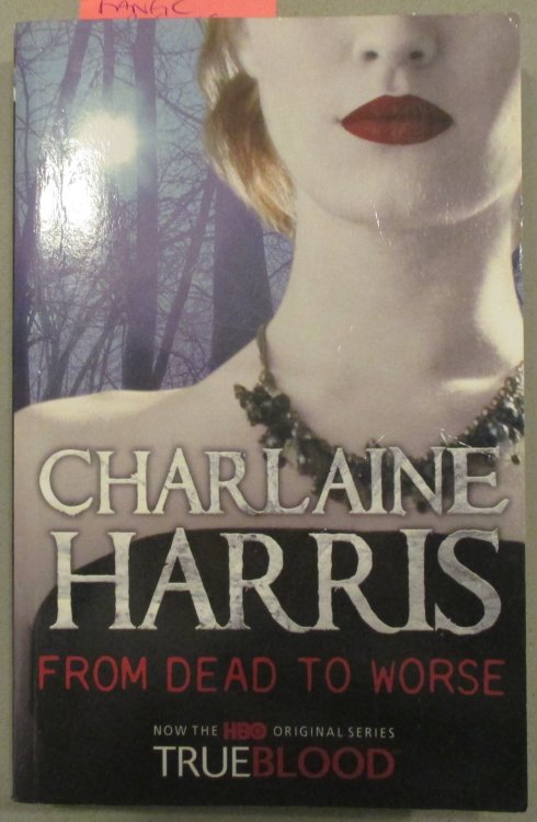 From Dead to Worse: A Sookie Stackhouse Novel