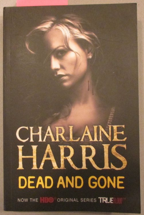 Dead and Gone: A Sookie Stackhouse Novel