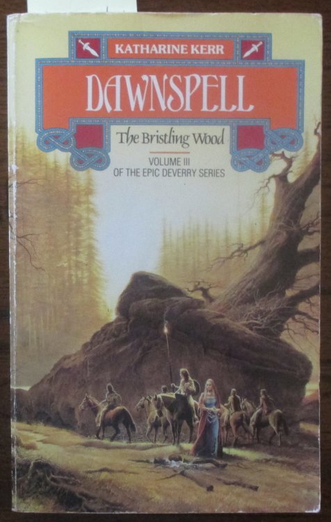 Dawnspell: The Bristling Wood (Volume 3 of the Deverry series)