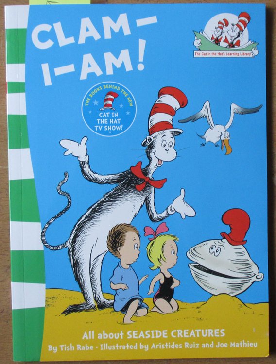 Clam-I-Am: All About Seaside Creatures (The Cat In the Hat's Learning Library)