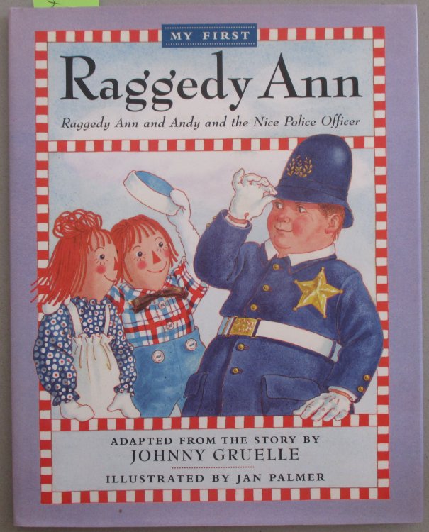 Raggedy Ann and Andy and the Nice Police Officer (My First Raggedy Ann)