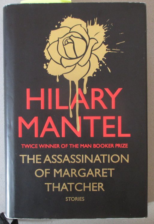 Assassination of Margaret Thatcher and Other Stories, The